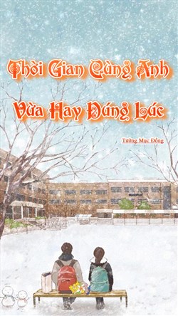 Thời Gian Cùng Anh, Vừa Hay Đúng Lúc