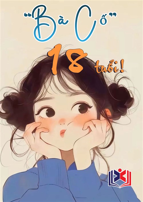 Đọc Truyện Tiểu Thuyết Bà Cố 18 Tuổi tại doctruyen5s.com