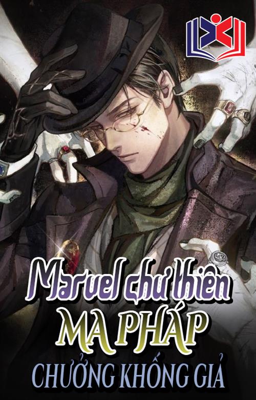 Đọc Truyện Tiểu Thuyết Marvel Chư Thiên Ma Pháp Chưởng Khống Giả tại doctruyen5s.com Đọc Truyện Tiểu Thuyết Marvel Chư Thiên Ma Pháp Chưởng Khống Giả tại doctruyen5s.com