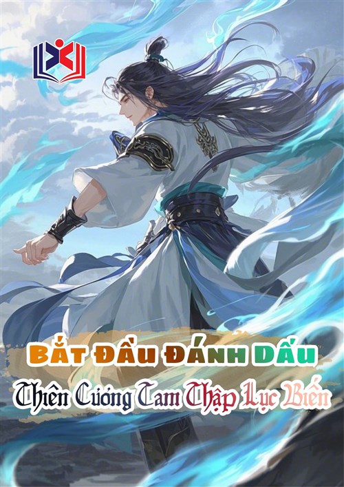 Đọc Truyện Tiểu Thuyết Bắt Đầu Đánh Dấu Thiên Cương Tam Thập Lục Biến tại doctruyen5s.com