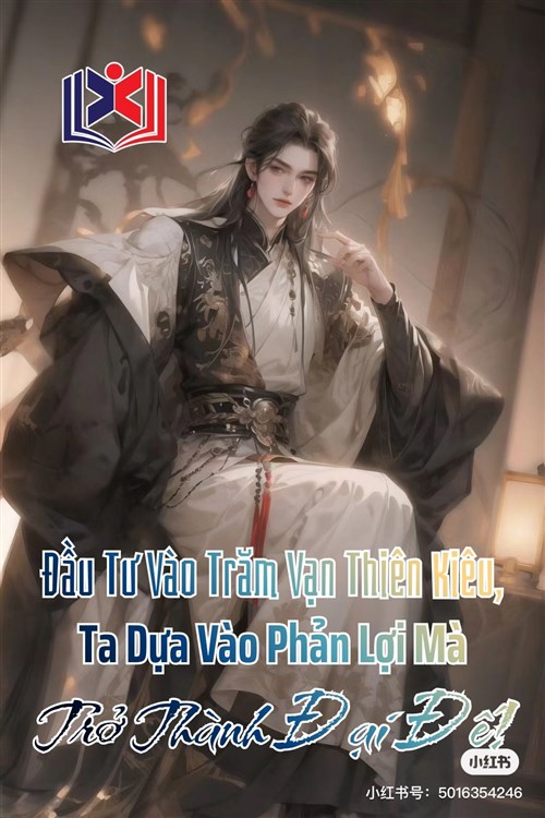 Đọc Truyện Tiểu Thuyết Bắt Đầu Đầu Tư Vào Trăm Vạn Thiên Kiêu, Ta Dựa Vào Phản Lợi Mà Trở Thành Đại Đế tại doctruyen5s.com