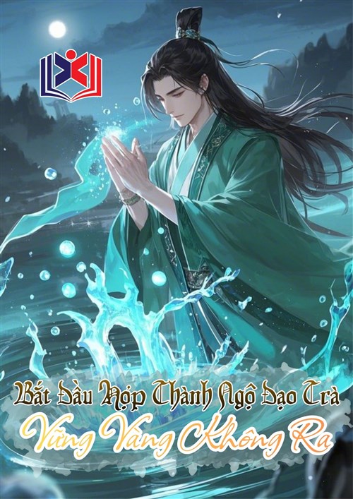 Đọc Truyện Tiểu Thuyết Bắt Đầu Hợp Thành Ngộ Đạo Trà, Vững Vàng Không Ra tại doctruyen5s.com