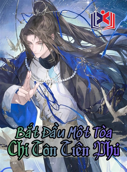 Đọc Truyện Tiểu Thuyết Bắt Đầu Một Tòa Chí Tôn Tiên Phủ tại doctruyen5s.com
