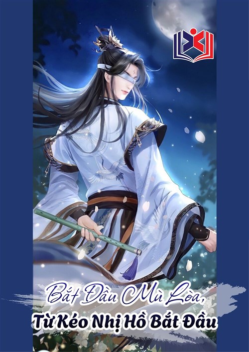 Đọc Truyện Tiểu Thuyết Bắt Đầu Mù Lòa, Từ Kéo Nhị Hồ Bắt Đầu tại doctruyen5s.com