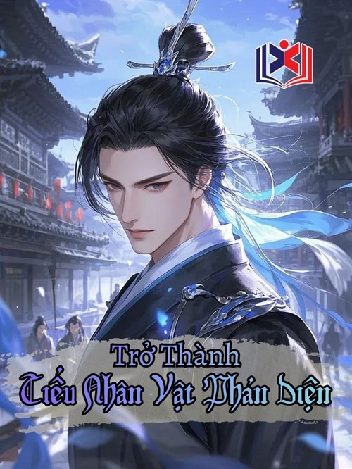 Đọc Truyện Tiểu Thuyết Bắt Đầu Trở Thành Tiểu Nhân Vật Phản Diện tại doctruyen5s.com