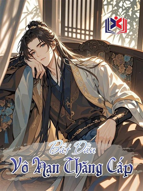 Đọc Truyện Tiểu Thuyết Bắt Đầu Vô Hạn Thăng Cấp tại doctruyen5s.com