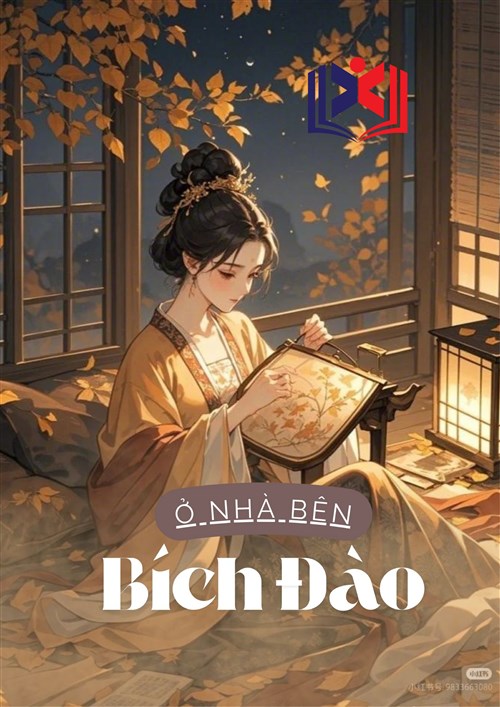 Đọc Truyện Tiểu Thuyết Bích Đào Ở Nhà Bên tại doctruyen5s.com Đọc Truyện Tiểu Thuyết Bích Đào Ở Nhà Bên tại doctruyen5s.com