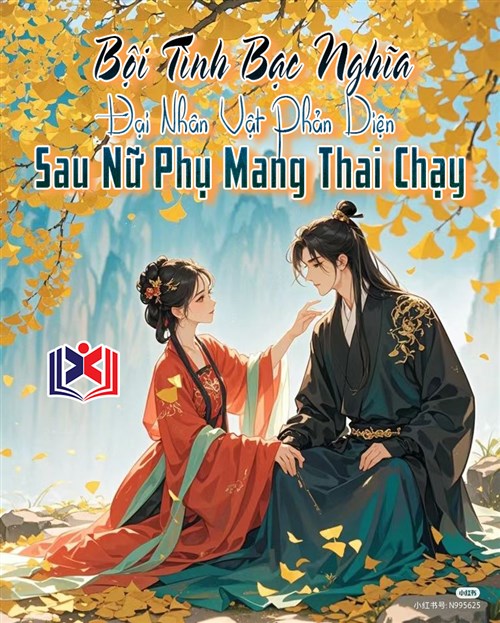 Đọc Truyện Tiểu Thuyết Bội Tình Bạc Nghĩa Đại Nhân Vật Phản Diện Sau Nữ Phụ Mang Thai Chạy tại doctruyen5s.com