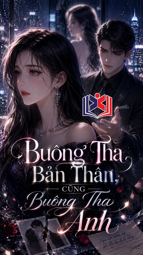 Đọc Truyện Tiểu Thuyết Buông Tha Bản Thân, Cũng Buông Tha Anh tại doctruyen5s.com