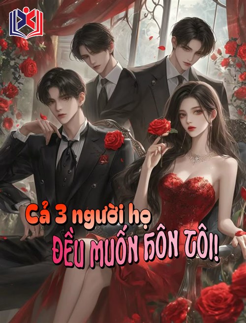 Đọc Truyện Tiểu Thuyết Cả 3 Người Họ Đều Muốn Hôn Tôi tại doctruyen5s.com