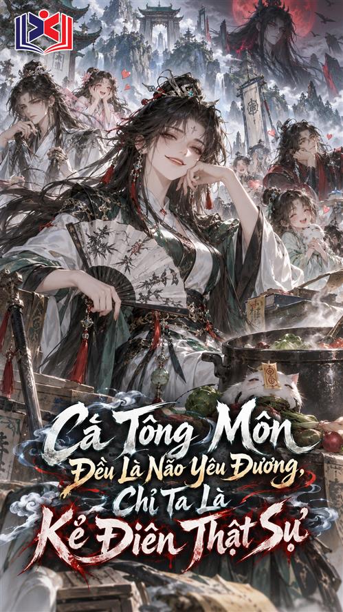 Đọc Truyện Tiểu Thuyết Cả Tông Môn Đều Não Yêu Đương, Chỉ Ta Là Kẻ Điên Thật Sự tại doctruyen5s.com