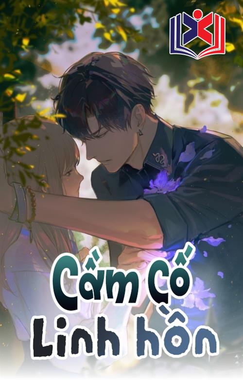 Đọc Truyện Tiểu Thuyết Cầm Cố Linh Hồn tại doctruyen5s.com