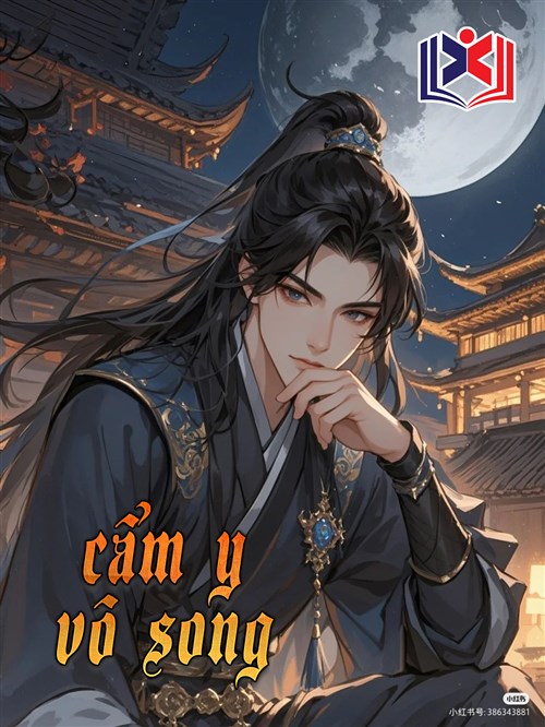 Đọc Truyện Tiểu Thuyết Cẩm Y Vô Song tại doctruyen5s.com