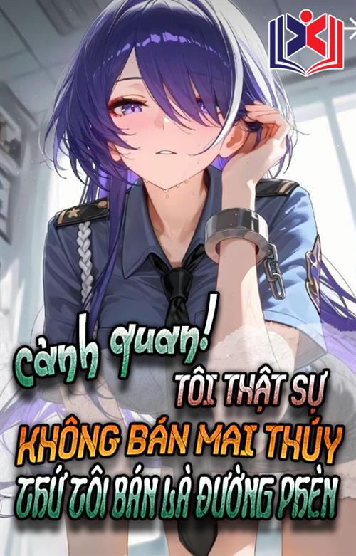 Đọc Truyện Tiểu Thuyết Cảnh Quan, Ta Thật Sự Không Bán Ma Túy! Ta Thật Sự Bán Đường Phèn! tại doctruyen5s.com