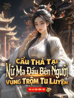 Đọc Truyện Tiểu Thuyết cẩu thả tại nữ ma đầu bên người vụng trộm tu luyện tại doctruyen5s.com