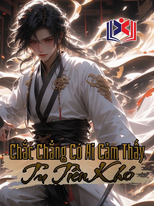 Đọc Truyện Tiểu Thuyết Chắc Chẳng Có Ai Cảm Thấy Tu Tiên Khó tại doctruyen5s.com