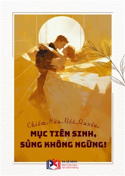 Đọc Truyện Tiểu Thuyết Chiếm Hữu Độc Quyền: Mục Tiên Sinh, Sủng Không Ngừng! (Dịch) tại doctruyen5s.com