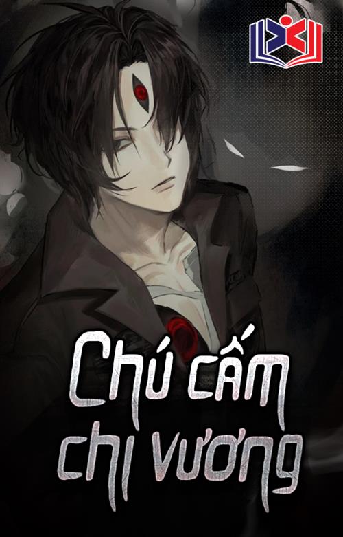 Đọc Truyện Tiểu Thuyết Chú Cấm Chi Vương tại doctruyen5s.com