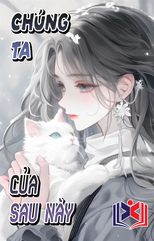 Đọc Truyện Tiểu Thuyết Chúng Ta Của Sau Này tại doctruyen5s.com