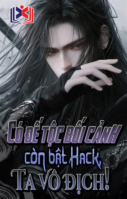 Đọc Truyện Tiểu Thuyết Có Đế Tộc Bối Cảnh Còn Bật Hack, Ta Vô Địch! tại doctruyen5s.com Đọc Truyện Tiểu Thuyết Có Đế Tộc Bối Cảnh Còn Bật Hack, Ta Vô Địch! tại doctruyen5s.com