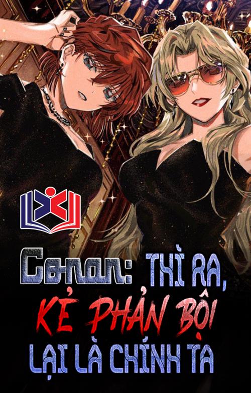 Đọc Truyện Tiểu Thuyết Conan: Kẻ Phản Bội Lại Là Chính Ta tại doctruyen5s.com