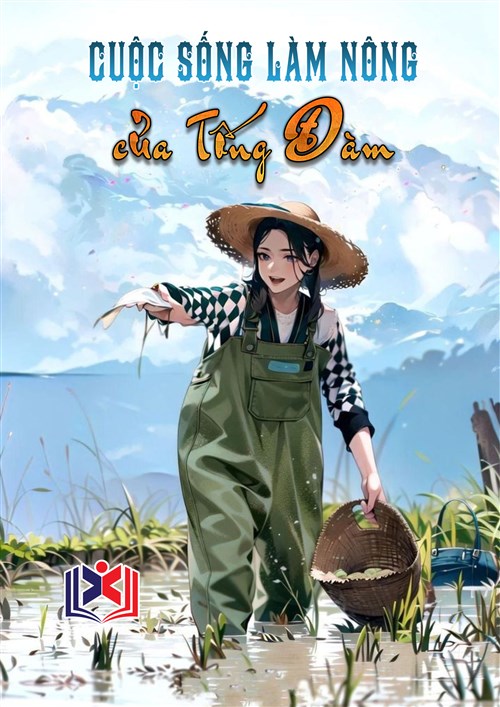 Đọc Truyện Tiểu Thuyết Cuộc Sống Làm Nông Của Tống Đàm tại doctruyen5s.com