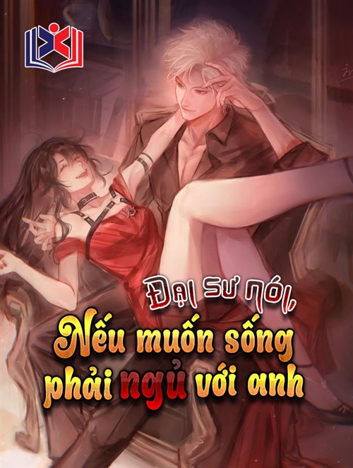 Đọc Truyện Tiểu Thuyết Đại Sư Nói, Nếu Muốn Sống Phải Ngủ Với Anh tại doctruyen5s.com Đọc Truyện Tiểu Thuyết Đại Sư Nói, Nếu Muốn Sống Phải Ngủ Với Anh tại doctruyen5s.com