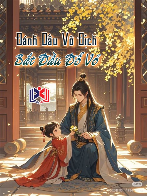 Đọc Truyện Tiểu Thuyết Đánh Dấu Vô Địch: Bắt Đầu Đổ Vỏ tại doctruyen5s.com