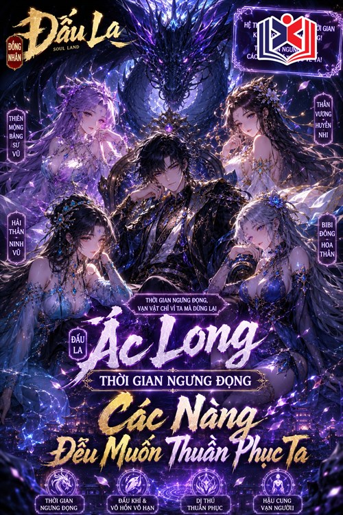 Đọc Truyện Tiểu Thuyết Đấu La Ác Long Thời Gian Ngưng Đọng, Các Nàng Đều Muốn Thuần Phục Ta tại doctruyen5s.com