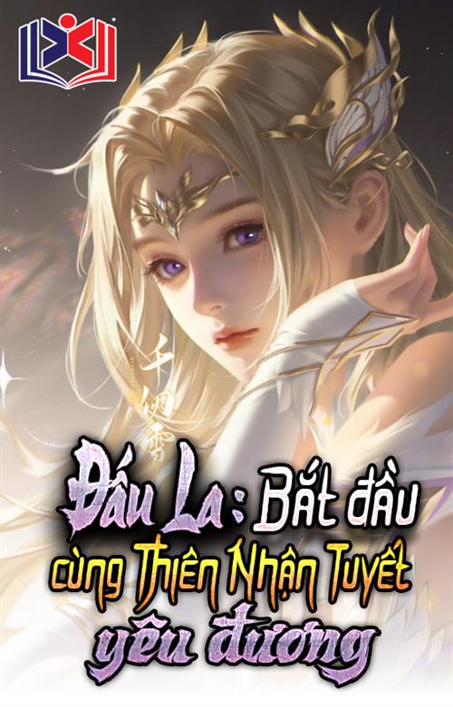 Đọc Truyện Tiểu Thuyết Đấu La: Bắt Đầu Cùng Thiên Nhận Tuyết Yêu Đương tại doctruyen5s.com