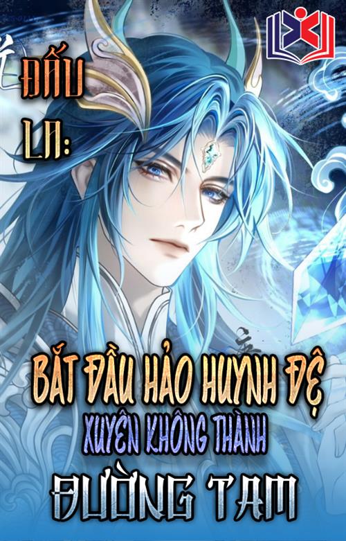 Đọc Truyện Tiểu Thuyết Đấu La: Bắt Đầu Hảo Huynh Đệ Xuyên Qua Thành Đường Tam tại doctruyen5s.com