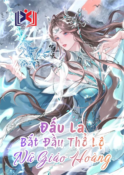 Đọc Truyện Tiểu Thuyết Đấu La: Bắt Đầu Thổ Lộ Nữ Giáo Hoàng tại doctruyen5s.com