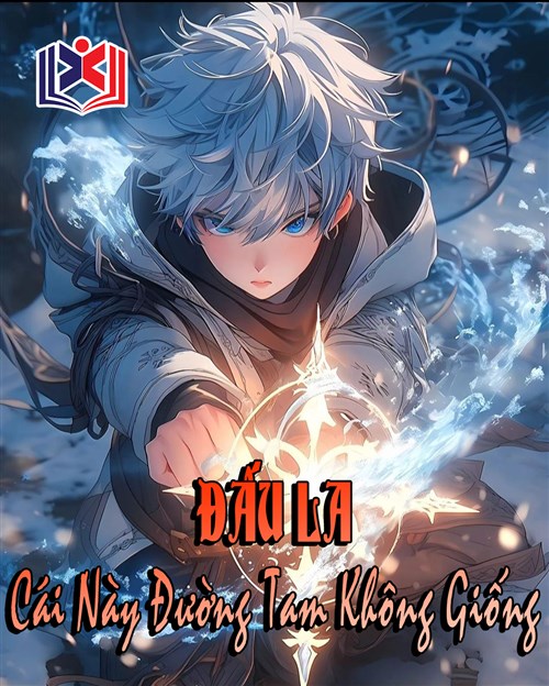 Đọc Truyện Tiểu Thuyết Đấu La: Cái Này Đường Tam Không Giống tại doctruyen5s.com