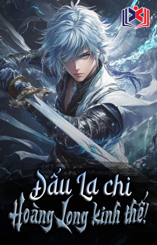 Đọc Truyện Tiểu Thuyết Đấu La Chi Hoàng Long Kinh Thế tại doctruyen5s.com