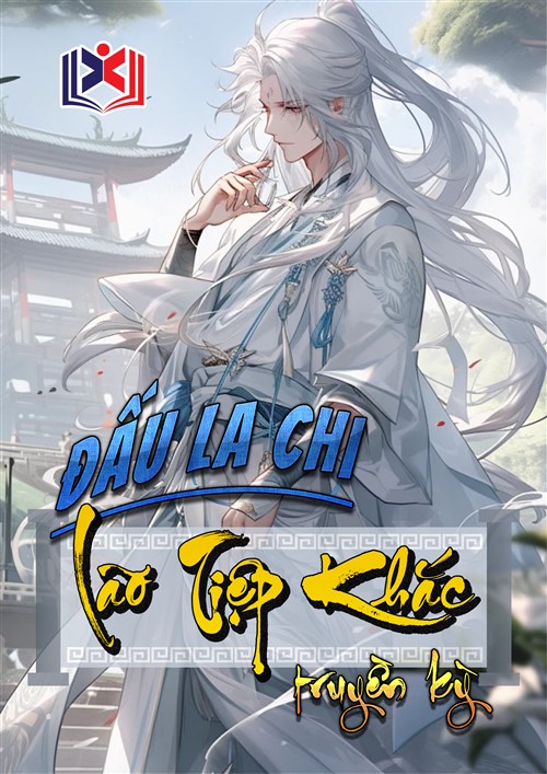 Đọc Truyện Tiểu Thuyết Đấu La Chi Lão Kiệt Khắc Truyền Kỳ tại doctruyen5s.com