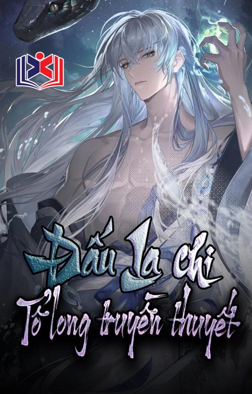 Đọc Truyện Tiểu Thuyết Đấu La Chi Tổ Long Truyền Thuyết tại doctruyen5s.com