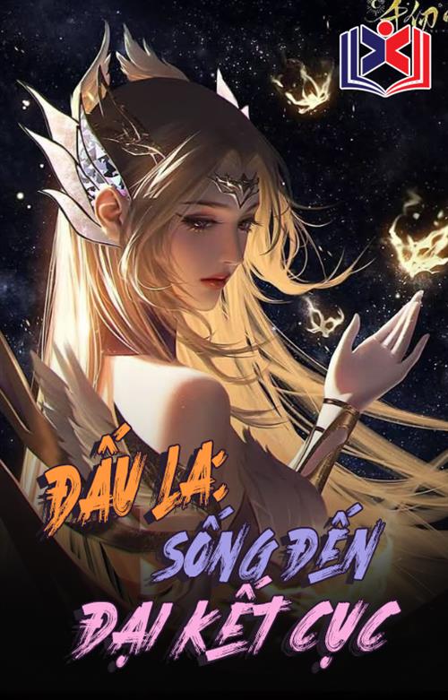 Đọc Truyện Tiểu Thuyết Đấu La Sống Đến Đại Kết Cục tại doctruyen5s.com