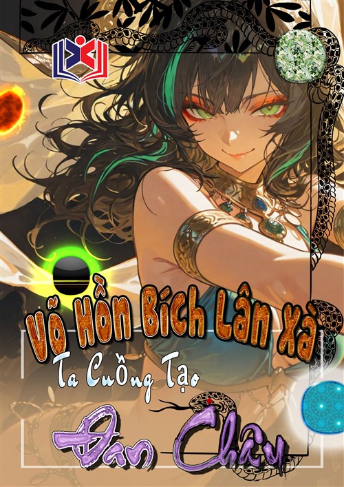 Đọc Truyện Tiểu Thuyết Đấu La: Võ Hồn Bích Lân Xà, Ta Cuồng Tạo Đan Châu! tại doctruyen5s.com