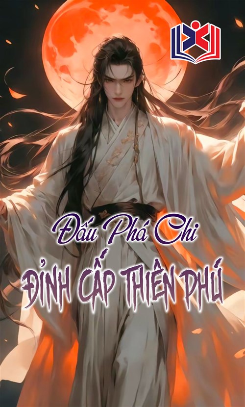Đọc Truyện Tiểu Thuyết Đấu Phá Chi Đỉnh Cấp Thiên Phú tại doctruyen5s.com