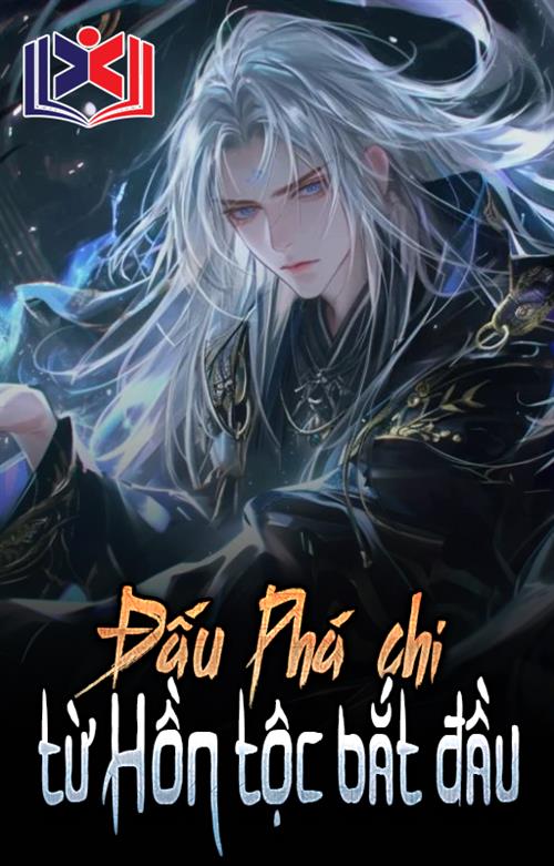 Đọc Truyện Tiểu Thuyết Đấu Phá Chi Từ Hồn Tộc Bắt Đầu tại doctruyen5s.com