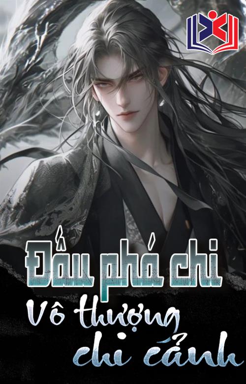 Đọc Truyện Tiểu Thuyết Đấu Phá Chi Vô Thượng Chi Cảnh tại doctruyen5s.com