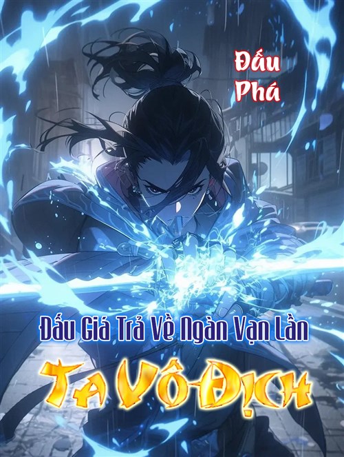 Đọc Truyện Tiểu Thuyết Đấu Phá Thương Khung: Đấu giá trả về ngàn vạn lần, Ta Vô Địch tại doctruyen5s.com Đọc Truyện Tiểu Thuyết Đấu Phá Thương Khung: Đấu giá trả về ngàn vạn lần, Ta Vô Địch tại doctruyen5s.com