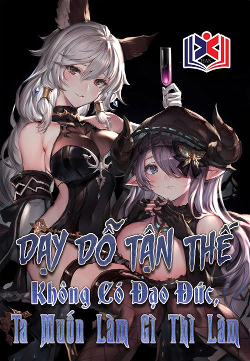 Đọc Truyện Tiểu Thuyết Dạy Dỗ Tận Thế: Không Có Đạo Đức, Ta Muốn Làm Gì Thì Làm tại doctruyen5s.com