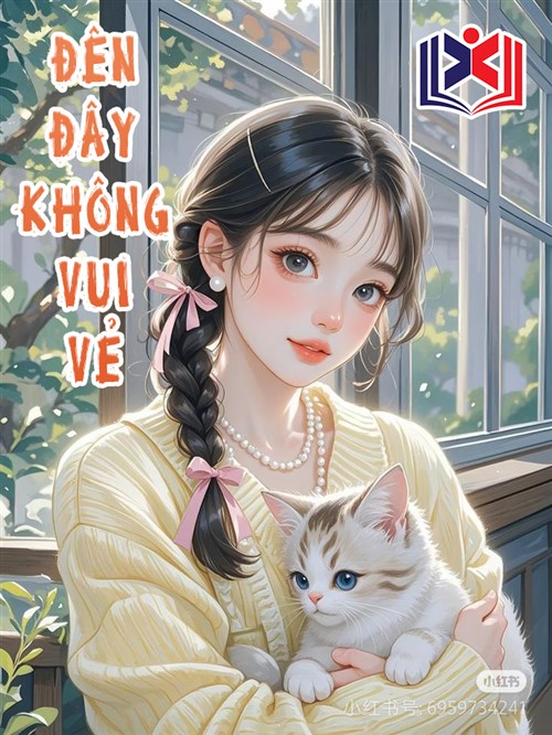 Đọc Truyện Tiểu Thuyết Đến Đây Không Vui Vẻ tại doctruyen5s.com