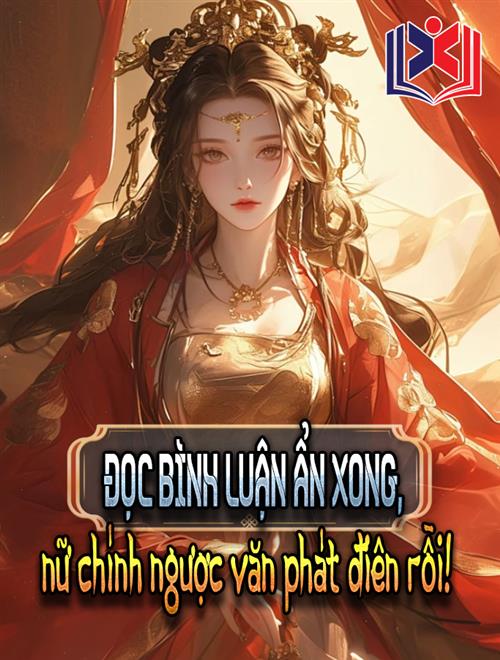 Đọc Truyện Tiểu Thuyết Đọc Bình Luận Ẩn Xong, Nữ Chính Ngược Văn Phát Điên Rồi! tại doctruyen5s.com Đọc Truyện Tiểu Thuyết Đọc Bình Luận Ẩn Xong, Nữ Chính Ngược Văn Phát Điên Rồi! tại doctruyen5s.com