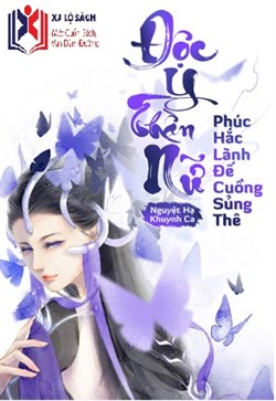 Đọc Truyện Tiểu Thuyết Độc Y Thần Nữ: Phúc Hắc Lãnh Đế Cuồng Sủng Thê tại doctruyen5s.com