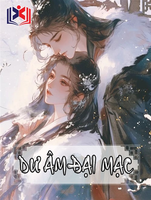 Đọc Truyện Tiểu Thuyết Dư Âm Đại Mạc tại doctruyen5s.com