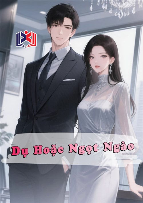 Đọc Truyện Tiểu Thuyết Dụ Hoặc Ngọt Ngào tại doctruyen5s.com