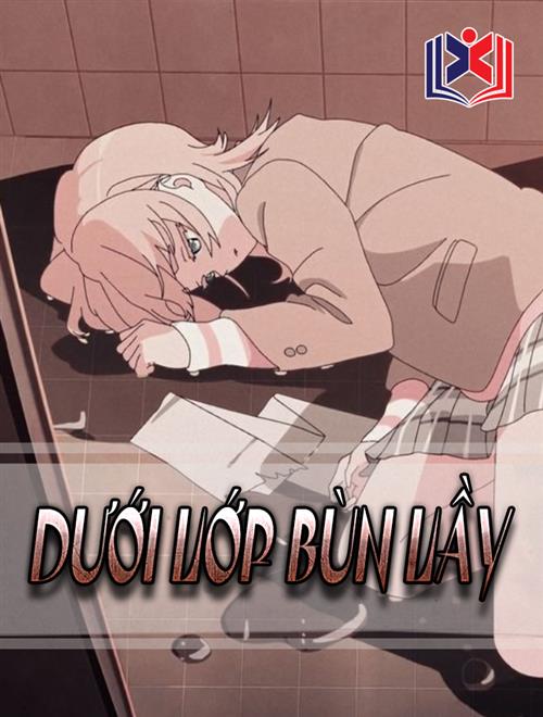 Đọc Truyện Tiểu Thuyết Dưới Lớp Bùn Lầy tại doctruyen5s.com