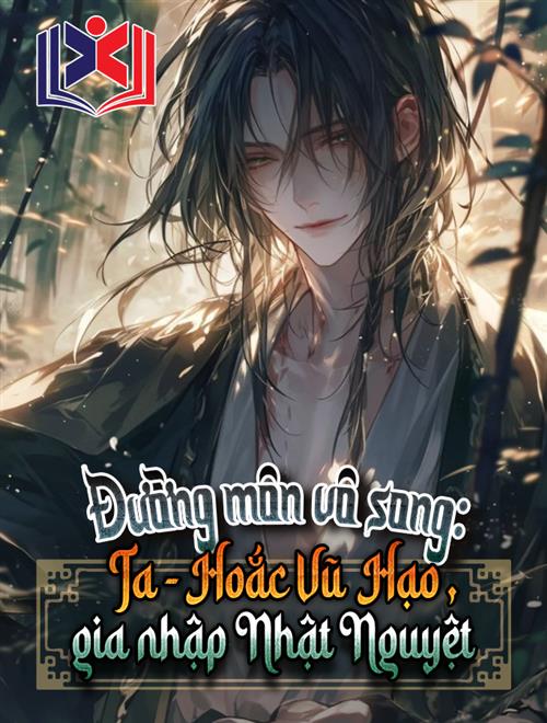 Đọc Truyện Tiểu Thuyết Đường Môn Vô Song: Ta, Hoắc Vũ Hạo, Gia Nhập Nhật Nguyệt tại doctruyen5s.com Đọc Truyện Tiểu Thuyết Đường Môn Vô Song: Ta, Hoắc Vũ Hạo, Gia Nhập Nhật Nguyệt tại doctruyen5s.com